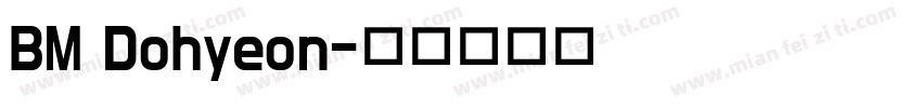 BM Dohyeon字体转换